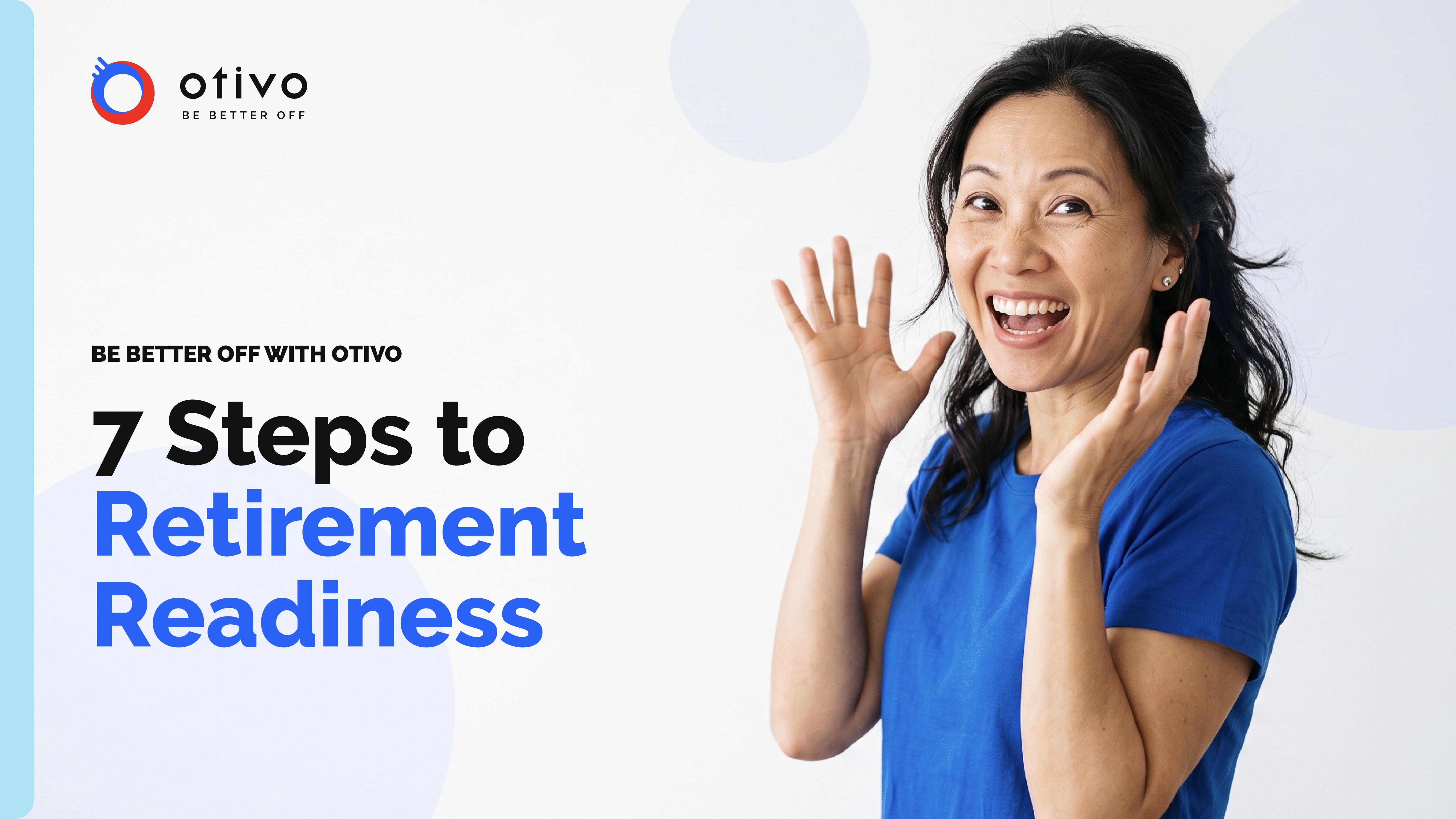 How to Get Retirement Ready in 7 Simple Steps