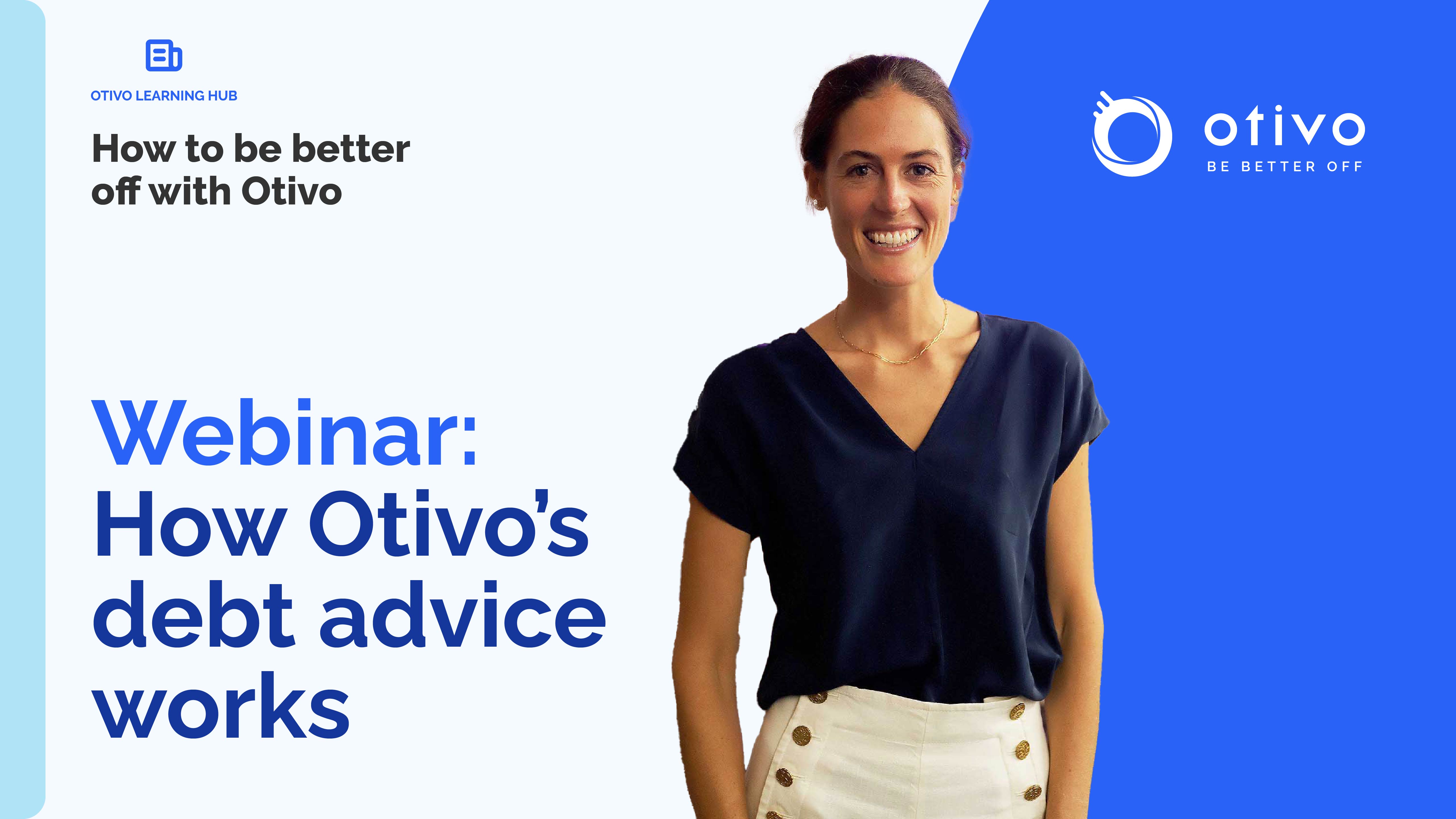 Webinar: Otivo's debt advice